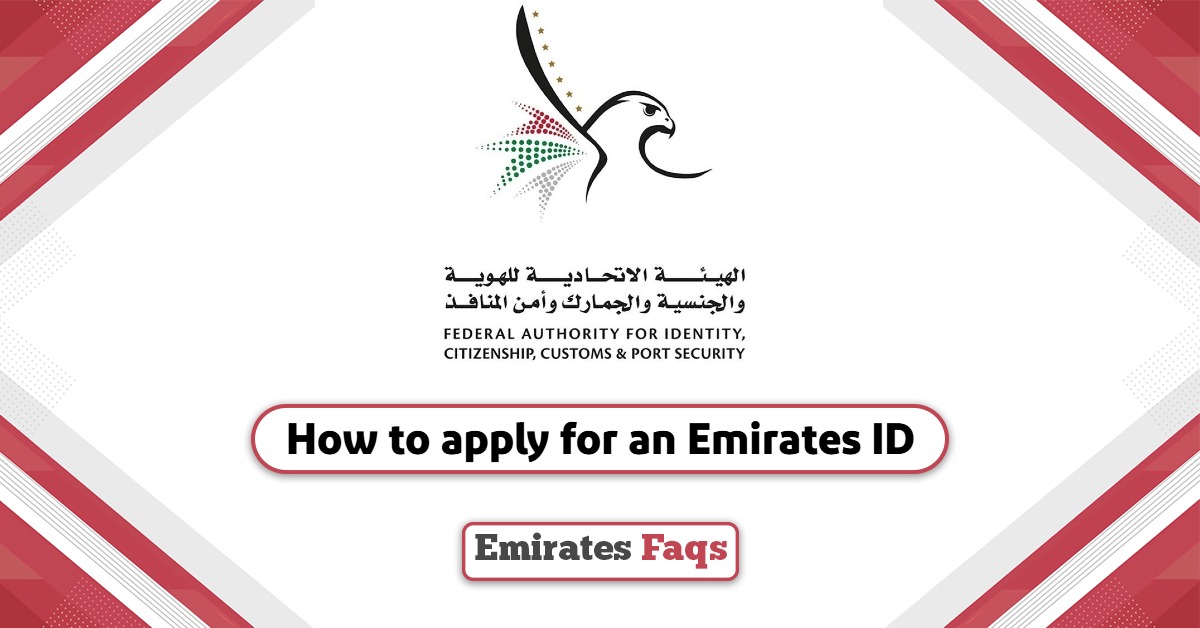 How to Apply for Emirates ID? What You Need to Know