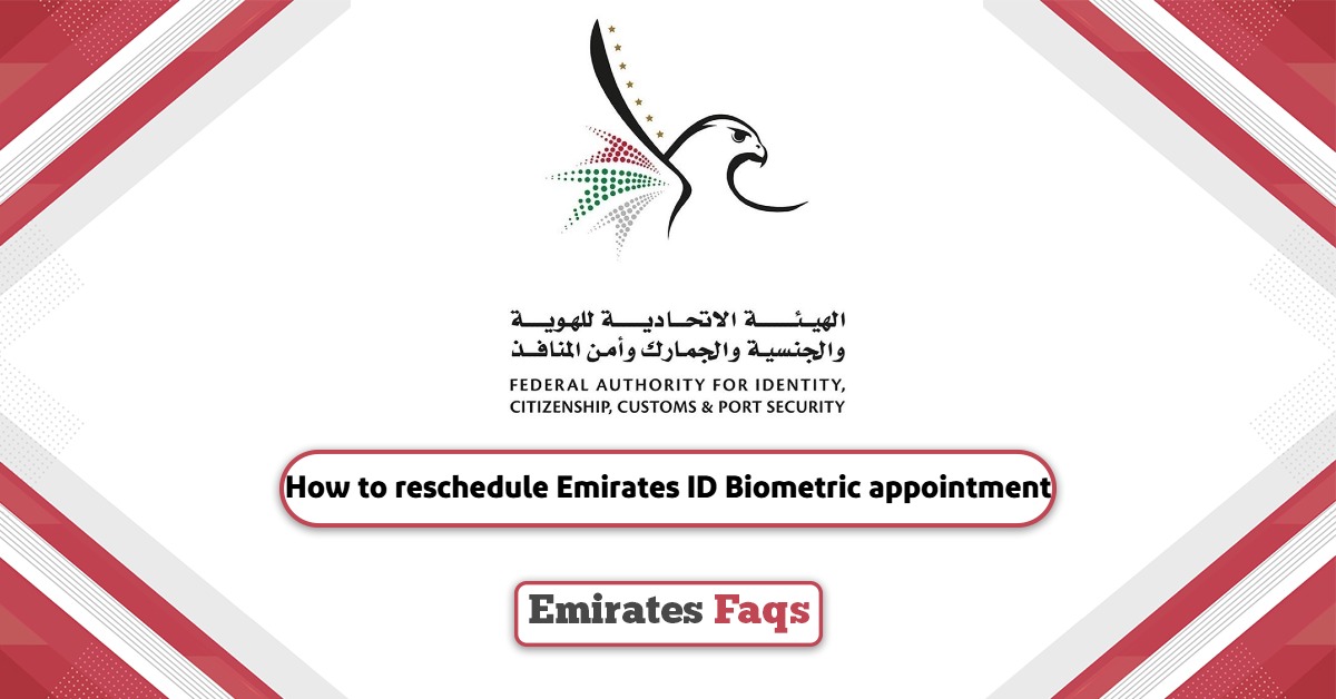 How to Reschedule Emirates ID Biometric Appointment